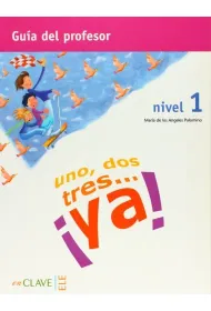 Uno, Dos, Tres...ya! 1. Poradnik nauczyciela