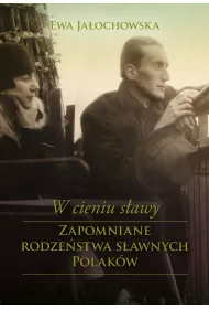 W cieniu sawy. Zapomniane rodzestwa sawnych Polakw