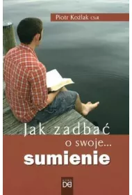 Jak zadba� o swoje... sumienie
