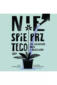 Audiobook Nie spieprz tego! Jak zachowa wi z dzieckiem mp3