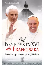 Od Benedykta XVI do Franciszka. Kronika z prze�om�w pontyfikat�w
