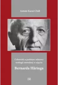 Cz�owiek u podstaw odnowy teologii moralnej