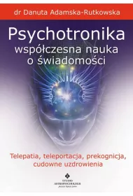 Psychotronika &ndash; wsp�czesna nauka o �wiadomo�ci