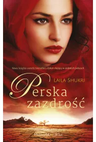 Perska zazdro��. Perska saga. Tom 2