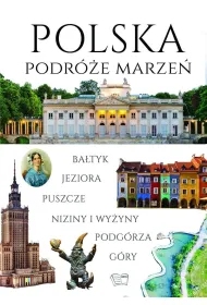 Polska. Podr�e marze�