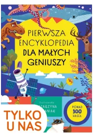 Pierwsza encyklopedia dla maych geniuszy