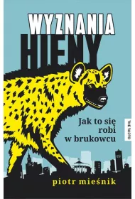 eBook Wyznania hieny. Jak to si robi w brukowcu mobi epub