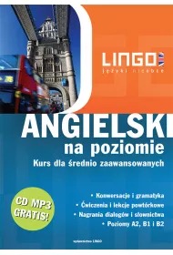 Angielski Na Poziomie. Kurs dla �rednio zaawansowanych + CD