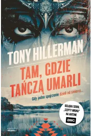 Tam, gdzie ta�cz� umarli. Seria Detektyw Joe Leaphorn. Tom 2