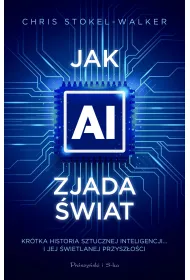 Jak AI zjada �wiat. Kr�tka historia sztucznej inteligencji&hellip; i jej �wietlanej przysz�o�ci