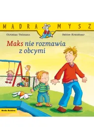 M�dra Mysz. Maks nie rozmawia z obcymi