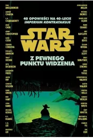 eBook Star Wars. Z pewnego punktu widzenia. 40 opowie�ci na 40-lecie "Imperium kontratakuje" mobi epub