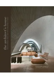 The Architect`s. House Inside the homes of 20 architects from around the world wer. angielska