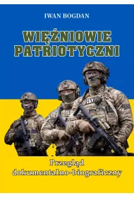 Wi�niowie patriotyczni. Przegl�d dokumentalno-biograficzny