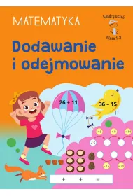 M�dry ucze�. Matematyka. Klasa 1-3. Dodawanie i odejmowanie