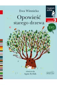 Czytam sobie Eko. Opowie starego drzewa. Poziom 3