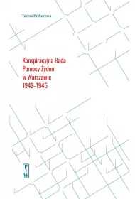 Konspiracyjna rada pomocy �ydom w Warszawie 1942-1945