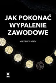 Jak pokona� wypalenie zawodowe