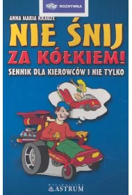 Nie �nij za k�kiem