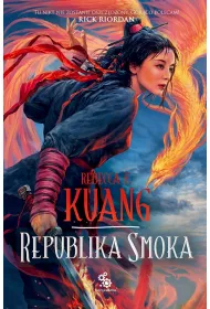Republika smoka. Trylogia Wojen Makowych. Tom 2