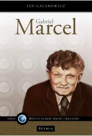 Wielcy ludzie nauki i kultury. Gabriel Marcel