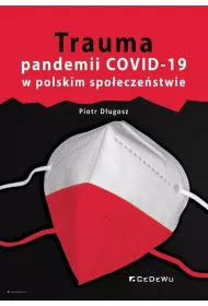 Trauma pandemii COVID-19 w polskim spo�ecze�stwie