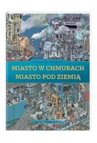 Miasto w chmurach. Miasto pod ziemi�