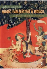Mi�o�� i ma��e�stwo w Indiach. Z dziej�w literatury indyjskiej