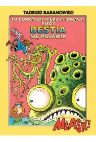To doprawdy kiepska sprawa, kiedy Bestia si pojawia