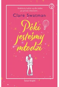 P�ki jeste�my m�odzi