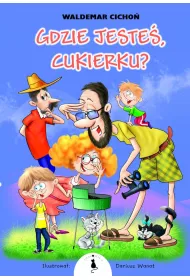 Gdzie jeste� Cukierku?