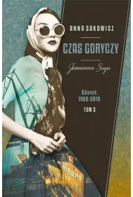 Czas goryczy. Ja�minowa saga. Tom 3