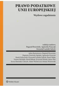 Prawo podatkowe Unii Europejskiej. W�z�owe zagadnienia