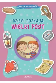 Nasza wsp�lnota. Dzieci poznaj� Wielki Post