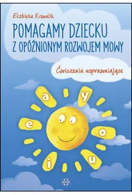 Pomagamy dziecku z op�nionym rozwojem mowy