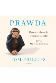 Audiobook Prawda. Kr�tka historia wciskania kitu mp3
