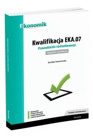 Kwalifikacja EKA.07. Prowadzenie rachunkowoci. Egzamin zawodowy