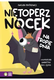 Nietoperz Nocek na tropie dnia. Logopedyczna gimnastyka buzi i j�zyka