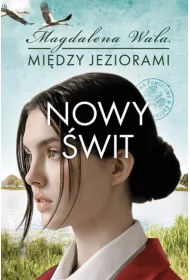 Nowy wit. Midzy jeziorami. Tom 3