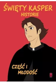 M�odo��. �wi�ty Kasper. Historie. Tom 1