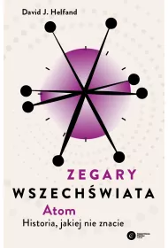 Zegary Wszech�wiata. Atom. Historia, jakiej nie znacie