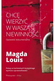 Chc� wierzy� w wasz� niewinno��
