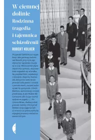 eBook W ciemnej dolinie. Rodzinna tragedia i tajemnica schizofrenii mobi epub