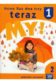 Nowe Raz, dwa, trzy, teraz my! SP KL 1. Podr�cznik cz�� 2 (2012)