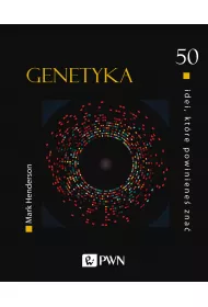 Genetyka. 50 idei, kt�re powiniene� zna�