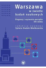Warszawa w �wietle bada� naukowych. Diagnozy i wyzwania pocz�tku XXI wieku