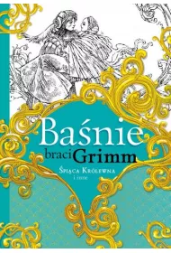 Banie braci Grimm. pica Krlewna i inne