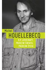H.P. Lovecraft. Przeciw wiatu, przeciw yciu