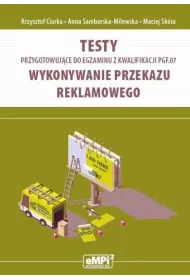 Testy przygotowujce do egzaminu kwalifikacji PGF.07. Wykonywanie przekazu reklamowego