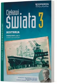 Ciekawi �wiata. Historia 3. Cz�� 1. Podr�cznik. Zakres rozszerzony. Szko�y ponadgimnazjalne
